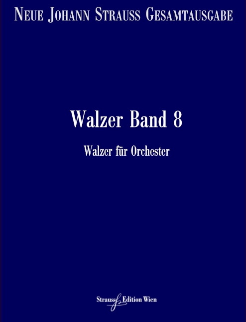 VGH1761-11 Neue Johann Strauss Gesamtausgabe Serie 2 Werkgruppe 4 Abtei&nbsp;&nbsp;Walzer Band 8 RV321-375&nbsp;&nbsp;Partitur und kritischer Bericht