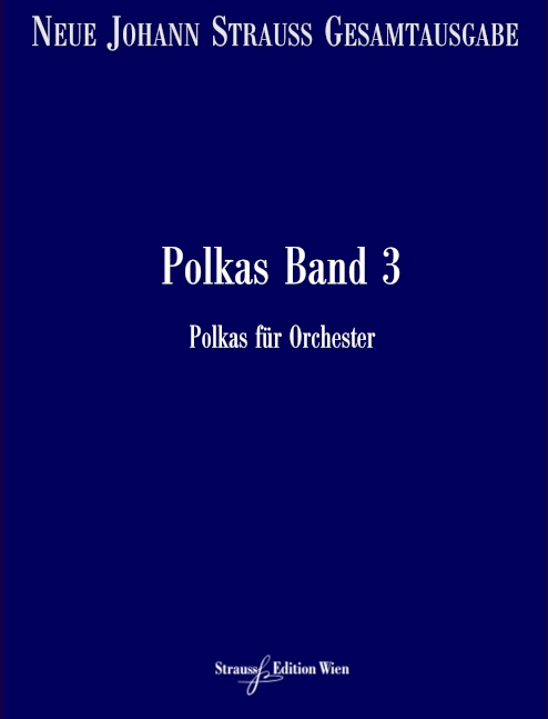 VGH1773-11 Neue Johann Strauss Gesamtausgabe Serie 2 Werkgruppe 4 Abtei&nbsp;&nbsp;Polkas Band 3 RV281-368&nbsp;&nbsp;Partitur und kritischer Bericht