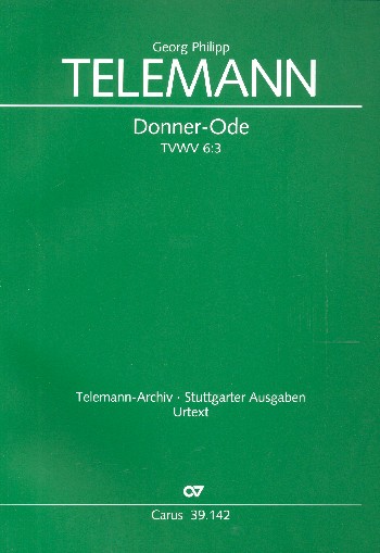 Donner-Ode TWV6:3&nbsp;&nbsp;für Soli, gem Chor und Orchester&nbsp;&nbsp;Partitur (dt)