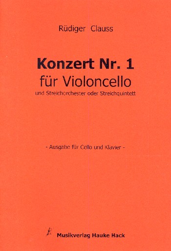 Konzert Nr.1 für Violoncello und Streichorchester (Streichquintett)  für Violoncello und Klavier  