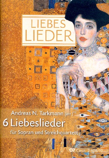 6 Liebeslieder&nbsp;&nbsp;für Sopran und Streichquartett&nbsp;&nbsp;Partitur