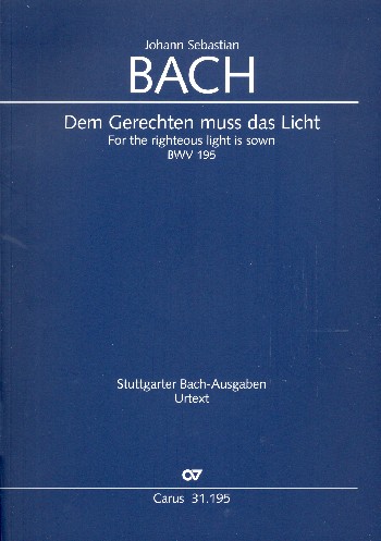 Dem Gerechten muss das Licht&nbsp;&nbsp;Kantate Nr.195 BWV195&nbsp;&nbsp;Partitur (dt/en)