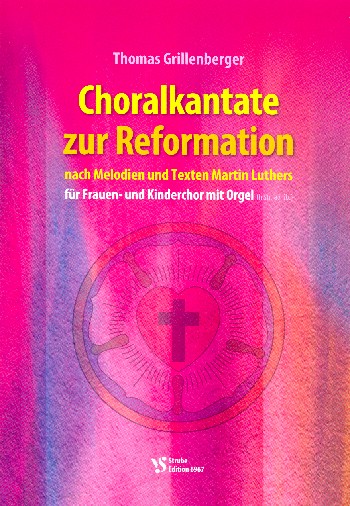 Choralkantate zur Reformation  für Frauenchor (Kinderchor) und Orgel  Partitur