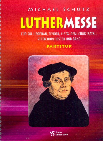 Luthermesse&nbsp;&nbsp;für Soli, gem Chor, Streichorchester und Band&nbsp;&nbsp;Partitur