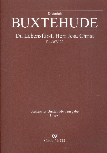 Du Lebensfürst Herr Jesu Christ BuxWV22&nbsp;&nbsp;für 4 Stimmen (SATB), Streicher und Bc&nbsp;&nbsp;Partitur (dt)