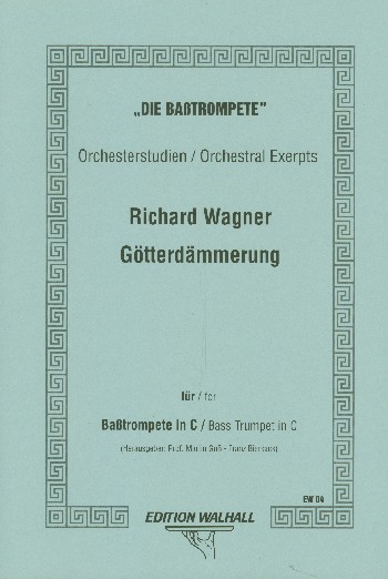Orchesterstudien - Götterdämmerung&nbsp;&nbsp;für Basstrompete in C&nbsp;&nbsp;