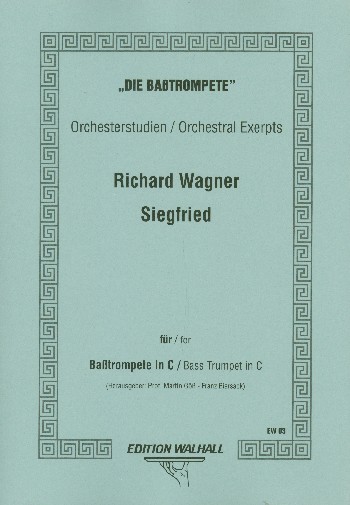 Orchesterstudien - Siegfried&nbsp;&nbsp;für Basstrompete in C&nbsp;&nbsp;