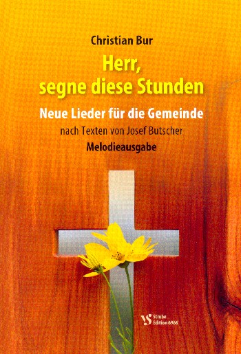 Herr segne diese Stunden&nbsp;&nbsp;für Gemeinde (Chor unisono) und Klavier&nbsp;&nbsp;Melodieausgabe