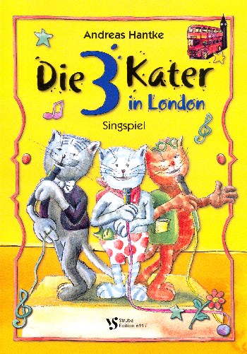 Die 3 Kater in London&nbsp;&nbsp;für Soli, Kinderchor und Klavier (Instrumente ad lib)&nbsp;&nbsp;Partitur