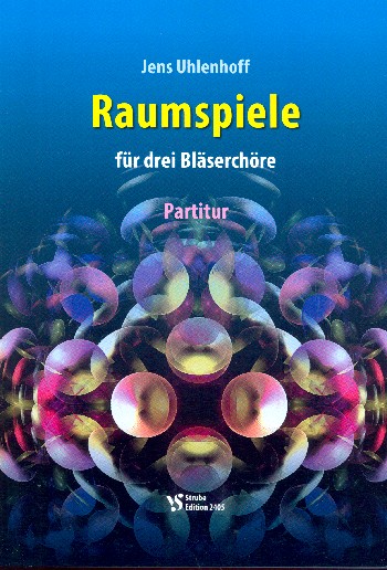 Raumspiele&nbsp;&nbsp;für 3 Bläserchöre (Blechbläser)&nbsp;&nbsp;Spielpartitur