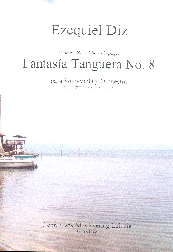 Fantasía Tanguera Nr.8 für Viola und Orchester  für Viola und Klavier  