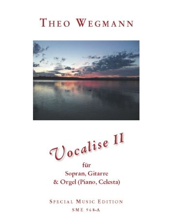 Vocalise 2  für Sopran, Gitarre und Orgel (Piano, Celesta)  Partitur und Stimmen
