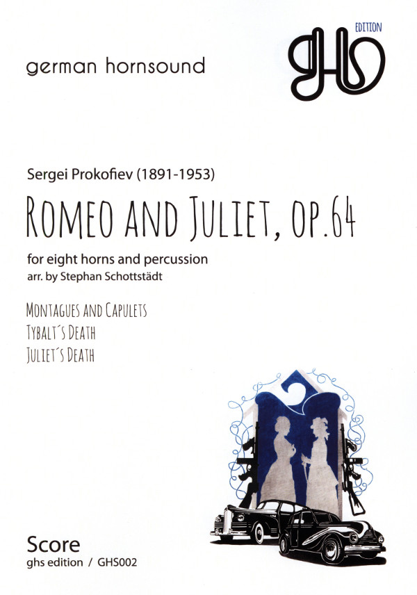 Romeo and Juliet op.64  für 8 Hörner und Percussion  Partitur und Stimmen