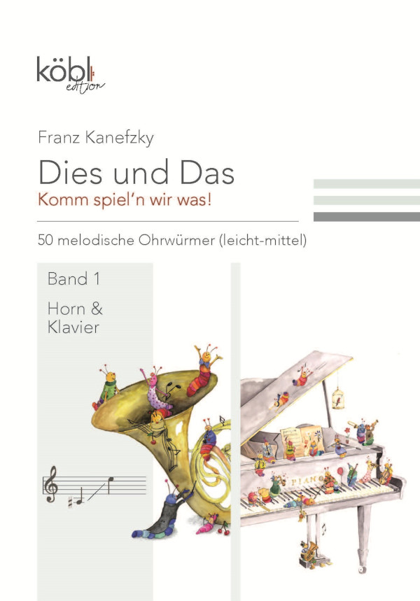 Dies und das - Komm spiel'n wir was Band 1  für Horn und Klavier  