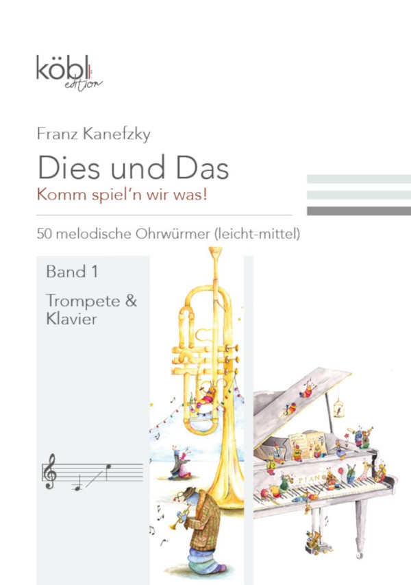 Dies und das - Komm spiel'n wir was Band 1  für Trompete und Klavier  