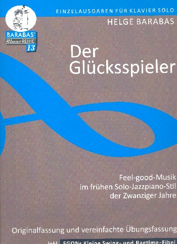 Der Glücksspieler (mit vereinfachter Fassung zum Üben):&nbsp;&nbsp;für Klavier&nbsp;&nbsp;