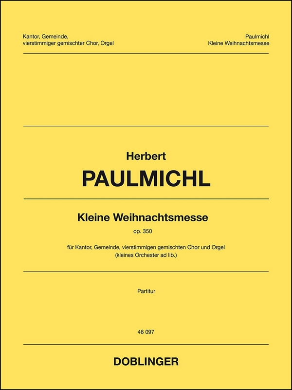 Kleine Weihnachtsmesse op.350&nbsp;&nbsp;für Kantor, Gemeinde, gem Chor und Orgel (Instrumente ad lib)&nbsp;&nbsp;Partitur
