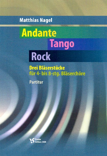 Andante - Tango - Rock  für 6-8 Blechbläser (Posaunenchor)  Spielpartitur