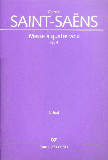 Messe à 4 voix op.4&nbsp;&nbsp;für Soli, gem Chor und Orchester&nbsp;&nbsp;Klavierauszug
