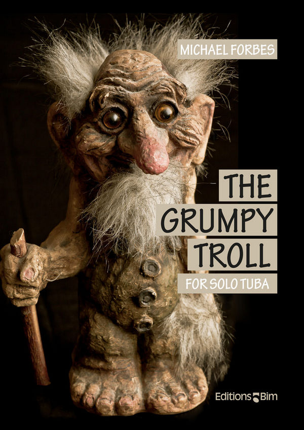 The grumpy Troll&nbsp;&nbsp;for tuba&nbsp;&nbsp;