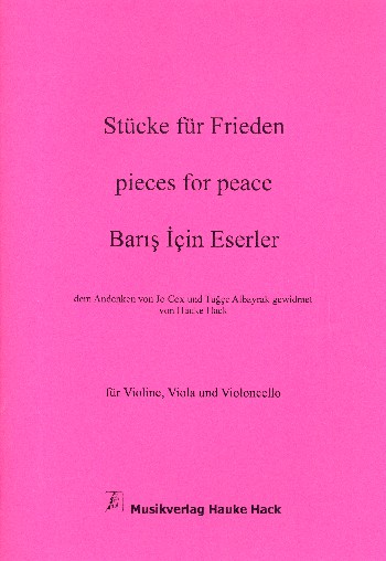 Stücke für Frieden  für Violine, Viola und Violoncello  Partitur und Stimmen