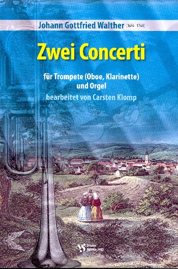 2 Concerti  für Trompete (Oboe/Klarinette) und Orgel  