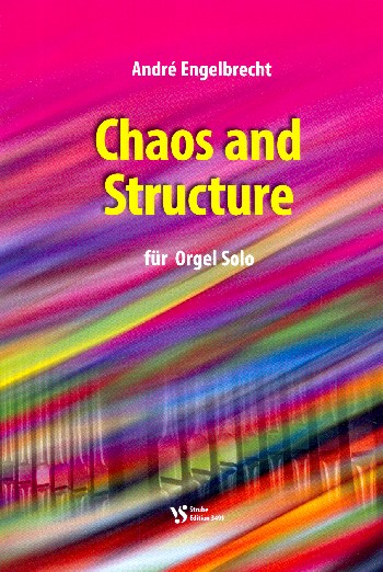 Chaos and Structure&nbsp;&nbsp;für Orgel&nbsp;&nbsp;