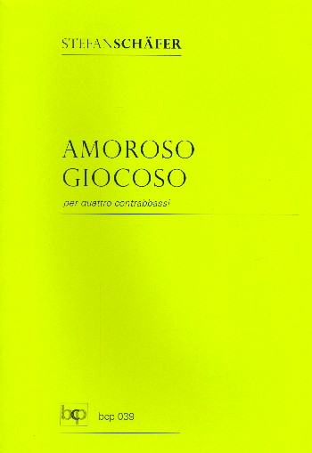 Amoroso giocoso  für 4 Kontrabässe  Partitur und Stimmen