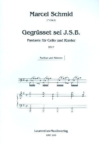 Gegrüsset sei J. S. B.  für Violoncello und Klavier  