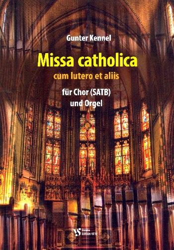 Missa catholica cum lutero et aliis  für gem Chor und Orgel  Partitur