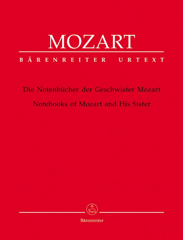 Die Notenbücher der Geschwister Mozart&nbsp;&nbsp;für Klavier&nbsp;&nbsp;
