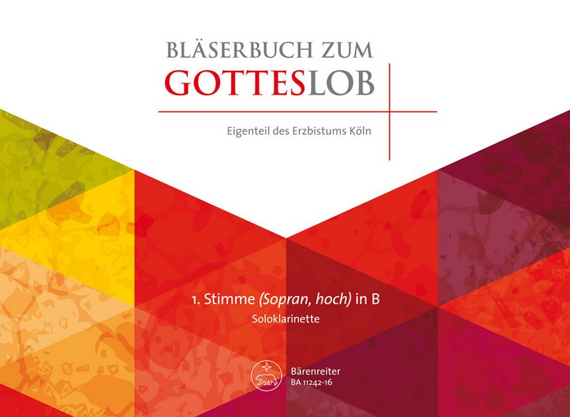BA11242-16 Bläserbuch zum Gotteslob Diözese Köln&nbsp;&nbsp;für variables Bläser-Ensemble (Blasorchester/Posaunenchor)&nbsp;&nbsp;1. Stimme in B hoch (Klarinette solo)