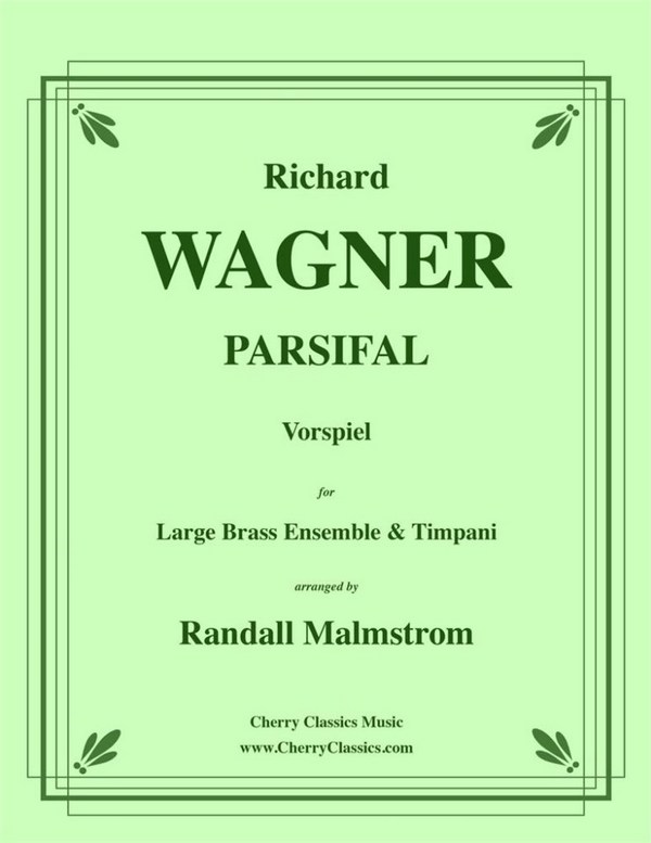 CCM2988 Vorspiel zu Parsifal  for brass ensemble and timpani  score and parts