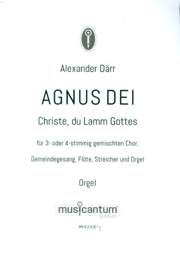 Agnus Dei  für gem Chor (SAM/SATB), Gemeinde, Flöte, Streicher und Orgel  Orgel