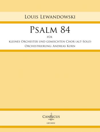 Psalm 84  für Alt, gem Chor und Kammerorchester  Partitur und Stimmen (Streicher 2-2-2-2)