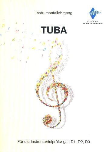 Instrumentallehrgang Tuba  für die Instrumentalprüfungen D1, D2, D3  Neuausgabe 2018