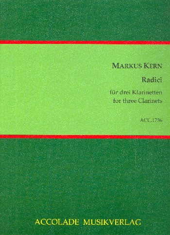 Radici  für 3 Klarinetten  Partitur und Stimmen