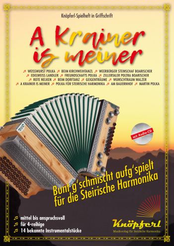 A Krainer is meiner (+CD)  für steirische Harmonika in Griffschrift  