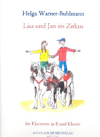Lisa und Jan im Zirkus  für Klarinette in B und Klavier  