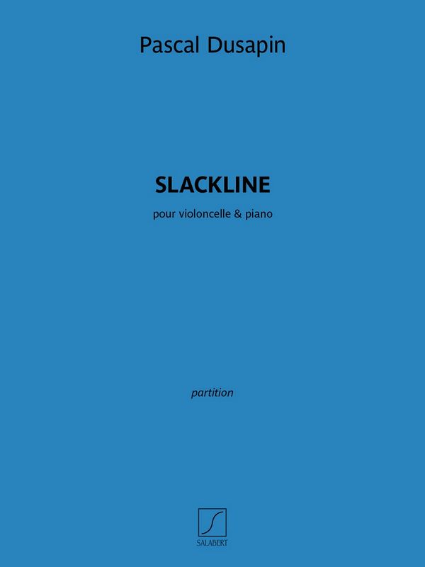 Slackline&nbsp;&nbsp;pour violoncelle et piano&nbsp;&nbsp;