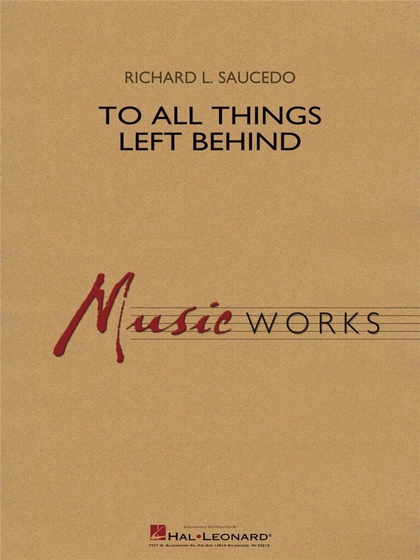 To all Things left behind&nbsp;&nbsp;for concert band&nbsp;&nbsp;score and parts