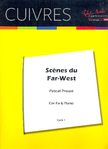 Scènes du far-west&nbsp;&nbsp;pour cor en fa et piano&nbsp;&nbsp;