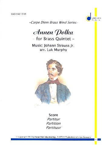 Annen-Polka  für 2 Trompeten, Horn, Posaune und Tuba  Partitur und Stimmen