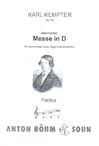 Lateinische Messe D-Dur op.9 - Ausgabe A&nbsp;&nbsp;für gem Chor, Orchester und Orgel&nbsp;&nbsp;Partitur
