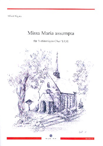 Missa Maria assumpta  für gem Chor (SAM) a cappella  Partitur