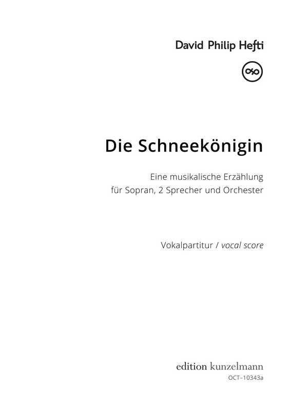 Die Schneekönigin  für Sopran, 2 Sprecher und Orchester  Klavierauszug (= Vokalpartitur)