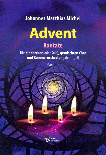 Advent  für Solo (Kinderchor), gem Chor und Kammerorchester (Orgel)  Partitur