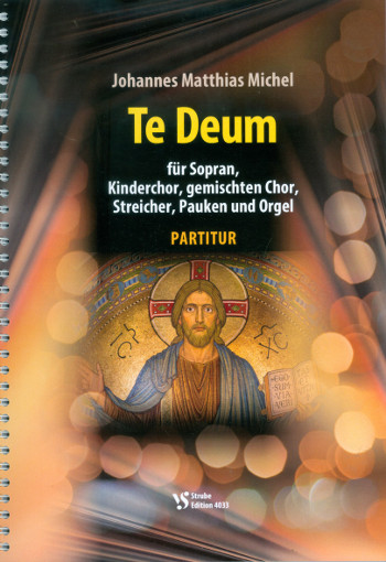 Te Deum&nbsp;&nbsp;für Kinderchor, gem Chor, Streicher Pauken und Orgel&nbsp;&nbsp;Partitur