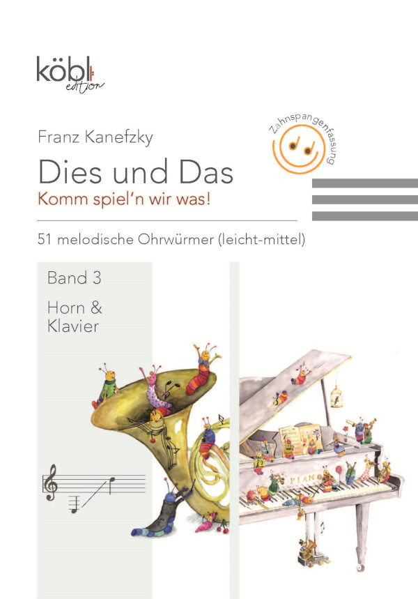 Dies und das - Komm spiel'n wir was Band 3 (Zahnspangenfassung)&nbsp;&nbsp;für Horn und Klavier&nbsp;&nbsp;
