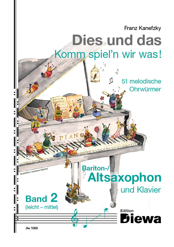 Dies und das - Komm spiel'n wir was Band 2&nbsp;&nbsp;für Altsaxophon (Baritonsaxophon) und Klavier&nbsp;&nbsp;